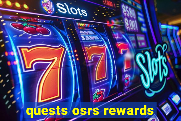 quests osrs rewards